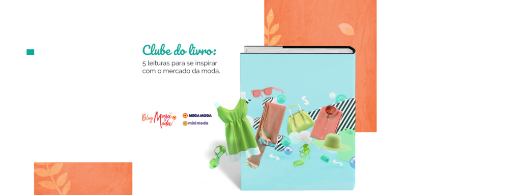 Clube do livro: 5 leituras para se inspirar com o mercado da moda