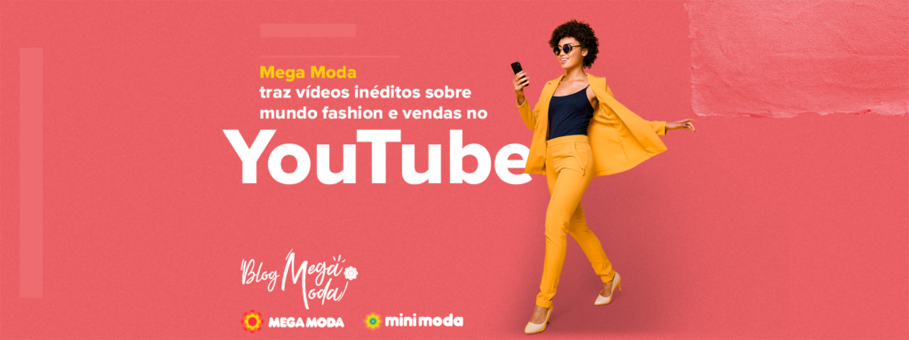Mega Moda traz vídeos inéditos sobre mundo fashion e vendas no Youtube
